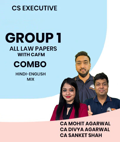 CS Executive Group 1 All Law Papers With CAFM Combo By MEPL Classes CA Mohit Agarwal, CA Divya Agarwal and CA Sanket Shah