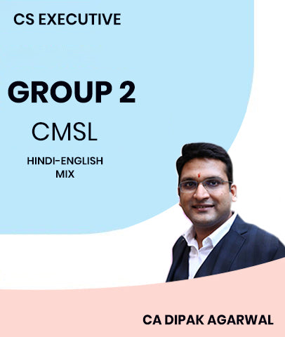 CS Executive Group 2 CMSL By MEPL Classes By CA Dipak Agarwal