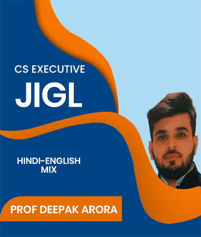 CS Executive Jurisprudence, Interpretation & General Laws (JIGL) By J.K.Shah Classes - Prof Deepak Arora - Zeroinfy