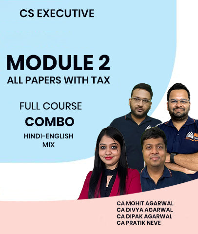 CS Executive Module 2 All Papers With Tax Full Course Combo By MEPL Classes CA Mohit Agarwal, CA Divya Agarwal, CA Dipak Agarwal and CA Pratik Neve