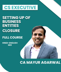 CS Executive Setting Up Of Business Entities and Closure Full Course By CA Mayur Agarwal - Zeroinfy