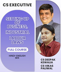 CS Executive Setting Up Of Business, Industrial & Labour Laws Full Course By CS Deepak Kewalia and CS Vikas Paliwal - Zeroinfy