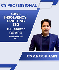 CS Professional CRVI, INSOLVENCY, DRAFTING and ESG Full Course Combo By CS Anoop Jain