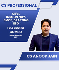 CS Professional CRVI, INSOLVENCY, SMCF, DRAFTING and ESG Full Course Combo By CS Anoop Jain