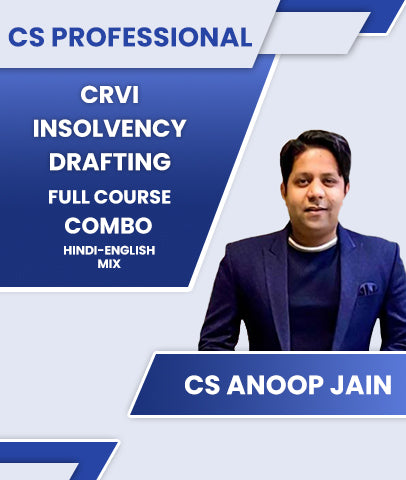 CS Professional CRVI, INSOLVENCY and DRAFTING Full Course Combo By CS Anoop Jain