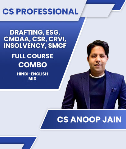 CS Professional DRAFTING, ESG, CMDAA, CSR, CRVI, INSOLVENCY and SMCF Full Course Combo By CS Anoop Jain