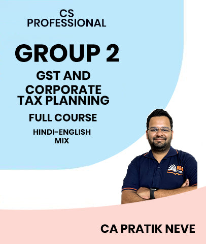CS Professional Group 2 GST And Corporate Tax Planning Full Course By MEPL Classes CA Pratik Neve