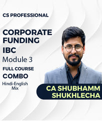 CS Professional Module 3 Corporate Funding and IBC Full Course Combo By CA Shubhamm Shukhlecha