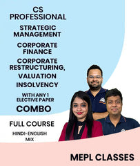 CS Professional Strategic Management and Corporate Finance and Corporate Restructuring, Valuation and Insolvency With Any 1 Elective Paper Full Course Combo By MEPL Classes
