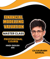 Financial Modelling & Valuation Masterclass Professional Course By CA Saurabh Bansal