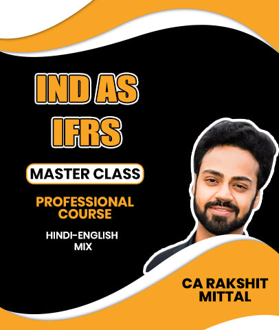 IND AS and IFRS Masterclass Professional Course By CA Rakshit Mittal