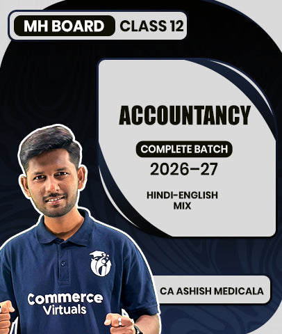 MH Board Class 12 Accountancy Complete Batch 2026–27 By CA Ashish Medicala