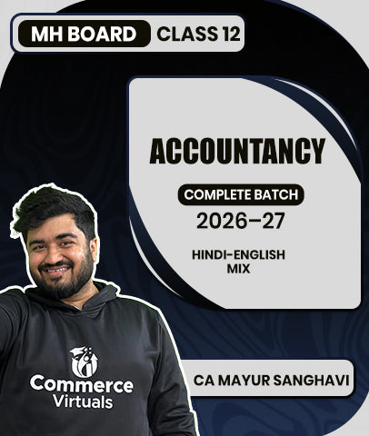 MH Board Class 12 Accountancy Complete Batch 2026–27 By CA Mayur Sanghavi