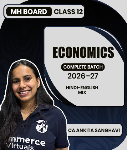 MH Board Class 12 Economics Complete Batch 2026–27 By CA Ankita Sanghavi