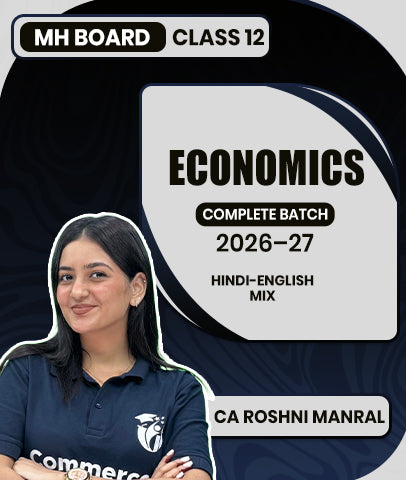 MH Board Class 12 Economics Complete Batch 2026–27 By CA Roshni Manral