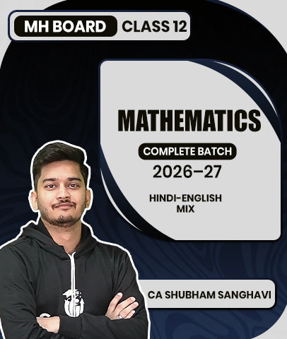 MH Board Class 12 Mathematics Complete Batch 2026–27 By CA Shubham Sanghavi