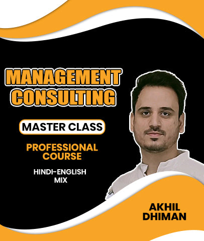 Management Consulting Masterclass Professional Course By Akhil Dhiman