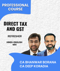 Refresher Course on Direct Tax and GST By CA Bhanwar Borana and CA Deep Koradia