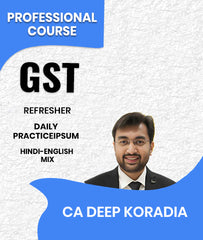 Refresher Course on GST for Daily Practice By CA Deep Koradia