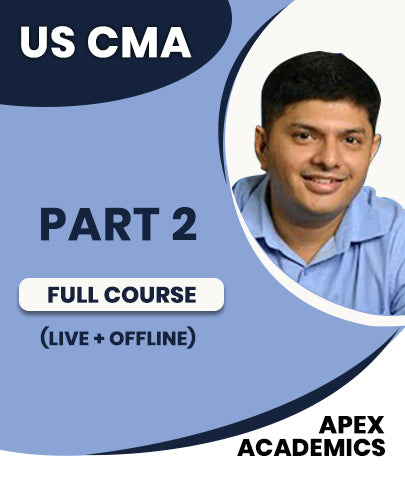US CMA Part 2 Full Course (Live + Offline) By Apex Academics
