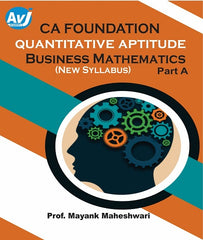 CA Foundation New Scheme Quantitative Aptitude Vol 1 Book By Prof Mayank Maheshwari - Zeroinfy
