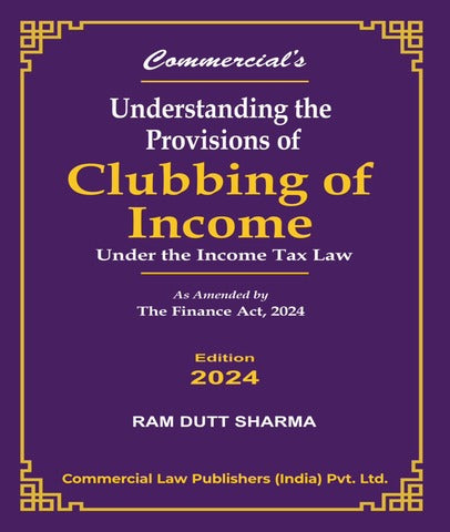 Understanding the Provisions of Clubbing of Income By Ram Dutt Sharma - Zeroinfy