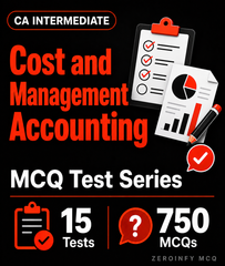 CA Inter Cost and Management Accounting MCQ Test Series - Zeroinfy
