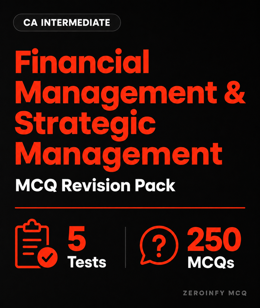 CA Inter FM & Strategic Management MCQ Revision Pack - Zeroinfy
