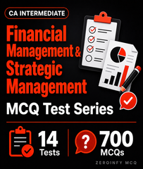 CA Inter FM & Strategic Management MCQ Test Series - Zeroinfy
