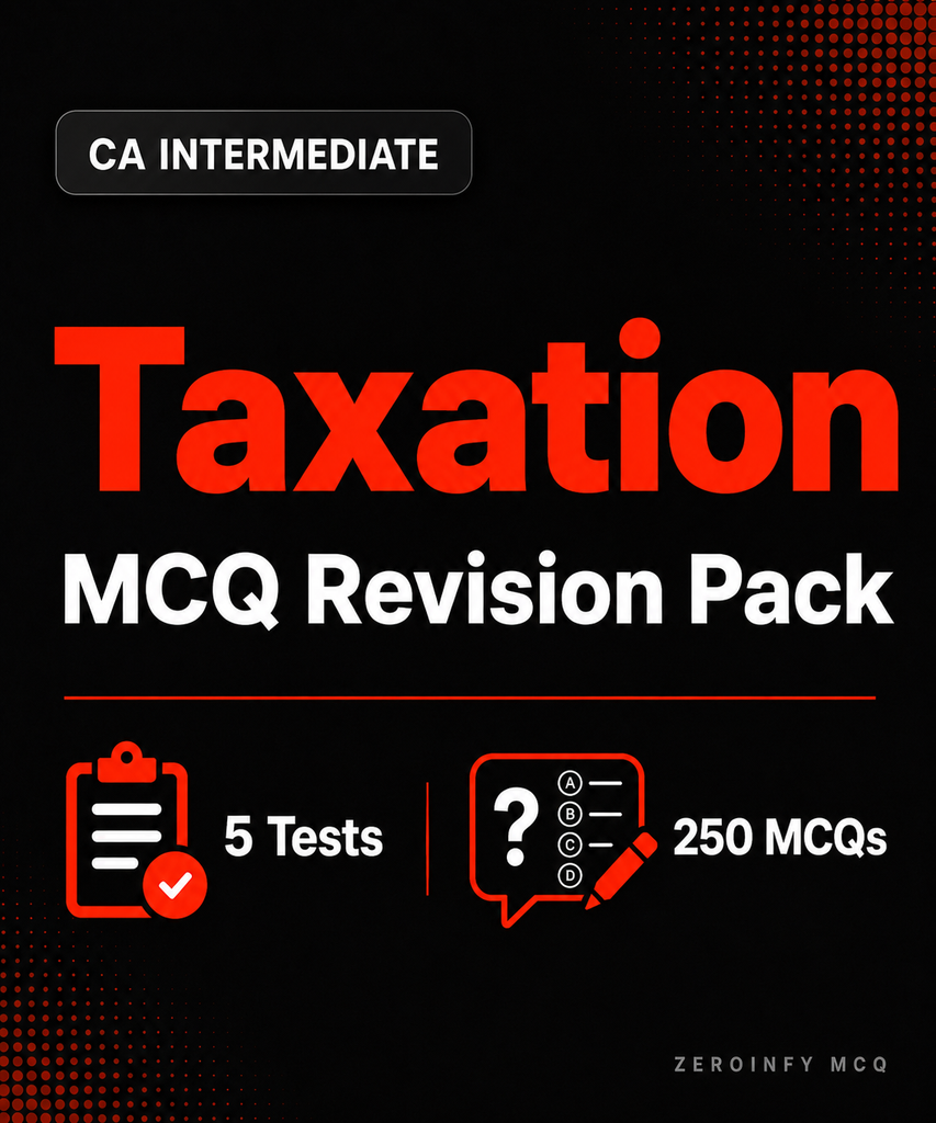 CA Inter Taxation MCQ Revision Pack - Zeroinfy
