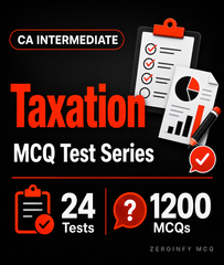 CA Inter Taxation MCQ Test Series - Zeroinfy
