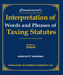 Interpretation of Words and Phrases of Taxing Statutes By Ram Dutt Sharma - Zeroinfy