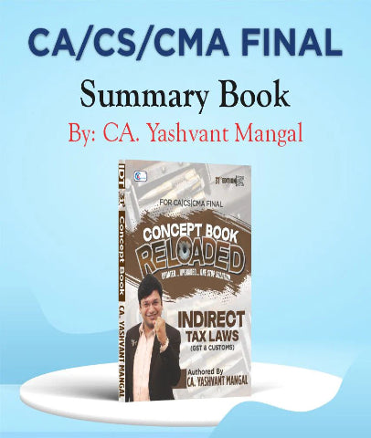 CA/CS/CMA Final Indirect Tax (IDT) Summary (Concept) Book By CA Yashvant Mangal