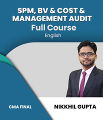 CMA Final SPM, BV and Cost and Management Audit Full Course in English By Nikkhil Gupta (New) - Zeroinfy