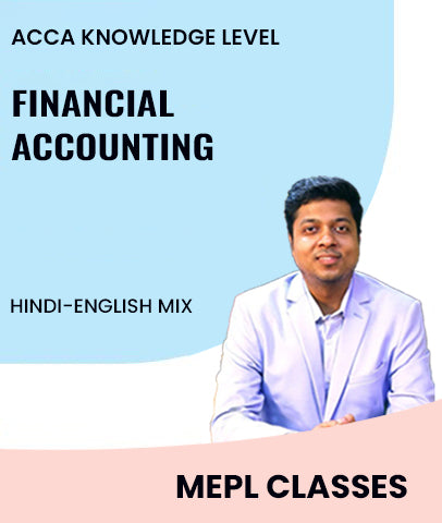 ACCA Knowledge Level Financial Accounting By MEPL Classes - Zeroinfy