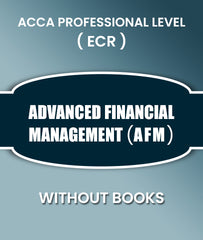 ACCA Professional Level (ECR) Advanced Financial Management (AFM) Online Training With CBE Practice and Mock Test By BPP Professional Education - Zeroinfy