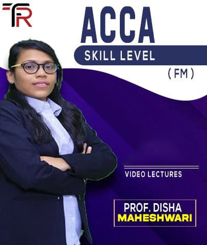 ACCA Skill Level Financial Management (FM) By Disha Maheshwari - Zeroinfy