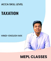 ACCA Skill Level Taxation By MEPL Classes - Zeroinfy