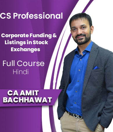 CS Professional (New) Corporate Funding & Listings in Stock Exchanges By Amit Bachhawat - Zeroinfy