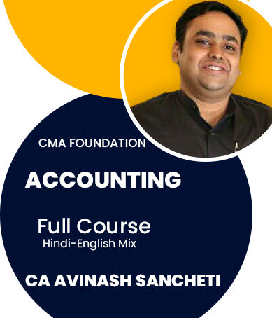 CMA Foundation Fundamentals Of Accounting Full Course By CA CS Avinash Sancheti - Zeroinfy