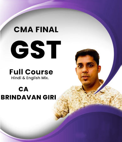 CMA Final GST Only Full Course by CA Brindavan Giri - Zeroinfy