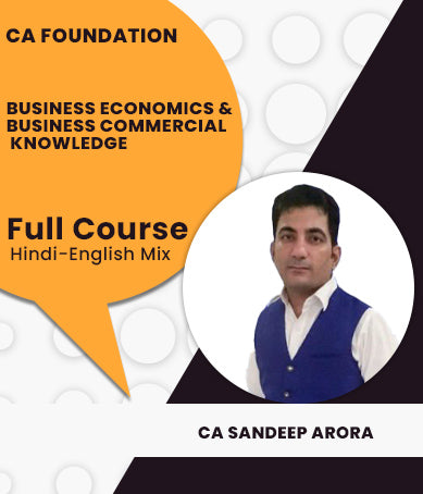 CA Foundation Business Economics and Business Commercial Knowledge Full Course Video Lectures By CA Sandeep Arora - Zeroinfy