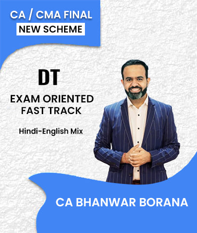 CA / CMA Final Direct Tax Exam Oriented Fast Track Batch By CA Bhanwar Borana - Zeroinfy