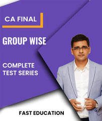 CA Final Group Wise Complete Test Series By Fast Education - Zeroinfy