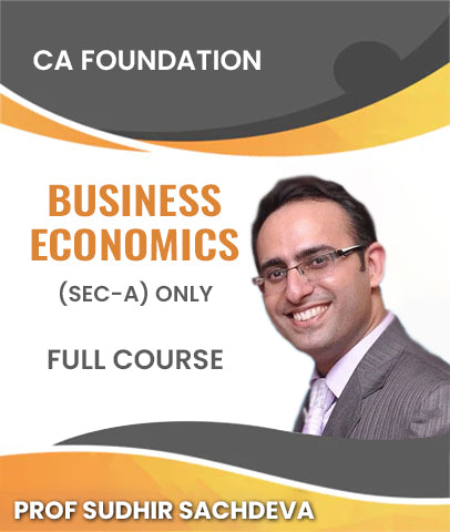 CA Foundation Business Economics (Sec-A) Only Full Course By Prof Sudhir Sachdeva - Zeroinfy
