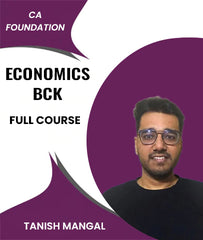 CA Foundation Economics and BCK Full Course By Tanish Mangal - Zeroinfy