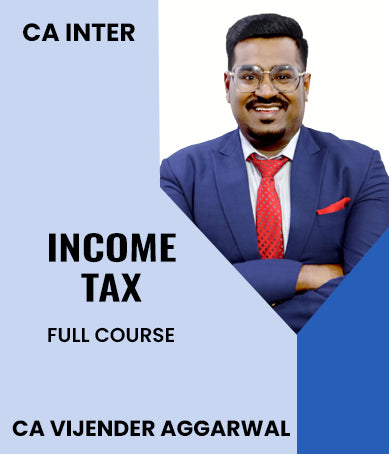 CA Inter Income Tax Full Course (For 2023 Pre Booking) By CA Vijender ...