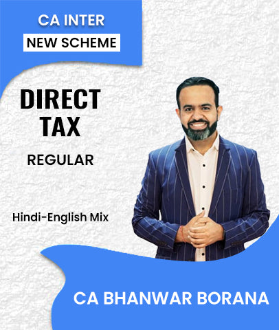 CA Inter New Scheme Direct Tax Regular Video Lectures By CA Bhanwar Borana - Zeroinfy