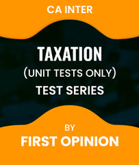 CA Inter Taxation (Unit Tests Only) Test Series By First Opinion -  Zeroinfy