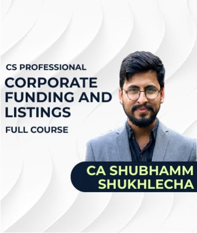 CS Professional Corporate Funding and Listings Full Course By CA Shubhamm Shukhlecha - Zeroinfy